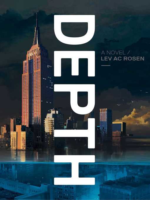 Title details for Depth by Lev AC Rosen - Wait list